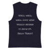 Well, well, well. Look what finally decided to show up. Hello Friday! - Muscle Tank Funny quotes 7839641