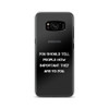 You should tell people how important they are to you. - Samsung Case Motivational quotes 7837088