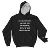 No matter how you feel, get up, dress up, show up and never give up. - Cotton Max Hoodie Motivational quotes 7837373