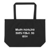 When nothing goes right, go left - Organic Cotton Large Tote Funny quotes 7840920