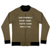Give yourself some credit. You've come pretty far. - Bomber Jacket Motivational quotes 7838590
