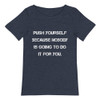 Push yourself because nobody is going to do it for you. - Raw Neck Tee Motivational quotes 7838624