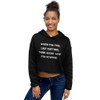 When you feel like quitting, think about why you started. - Women's Fleece Crop Hoodie Motivational quotes 7836457