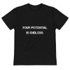 Your potential is endless. - Unisex Eco Tee Motivational quotes 7838674