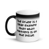 The fridge is a clear example that what matters is on the inside. - Matte Black Magic Mug Funny quotes 7838146