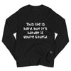 This life is hard, but it's harder if you're stupid. - Long Sleeve T-Shirt Funny quotes 7840883