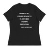 When it all comes down to it, nothing trumps execution. - Gary Vaynerchuk - Women's Relaxed Short Sleeve Jersey Tee Motivational quotes 7839615