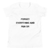 Forget everything and run or - Youth Short Sleeve Tee Motivational quotes 7836421