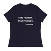 Stay hungry. Stay foolish. - Steve Jobs - Women's Relaxed Short Sleeve Jersey Tee Motivational quotes 7839829