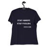 Stay hungry. Stay foolish. - Steve Jobs - Women's Relaxed Short Sleeve Jersey Tee Motivational quotes 7839829