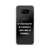 If you believe in yourself, anything is possible. - Samsung Case Motivational quotes 7838767