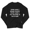 Some days I amaze myself. Other days I put my keys in the fridge. - Long Sleeve T-Shirt Funny quotes 7840677