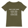 Don't stop when you're tired. Stop when you're done. - Raw Neck Tee Motivational quotes 7837895