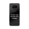 You don't gain anything from stressing. - Samsung Case Motivational quotes 7839188