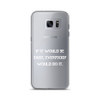 If it would be easy, everybody would do it. - Samsung Case Motivational quotes 7837437