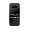 You didn't come this far to only come this far. - Samsung Case Motivational quotes 7836022