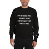 You should tell people how important they are to you. - Crewneck Sweatshirt Motivational quotes 7836987