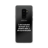 I am standing outside. So if anyone asks, I am outstanding! - Samsung Case Funny quotes 7835641