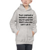 That awkward moment when you're wearing Nike's and you can't do it. - Kids Hoodie Funny quotes 7841552