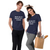 When you are Downie, eat a brownie. - Unisex Organic Cotton T-Shirt Funny quotes 7841660