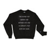 The more you weight the harder you are to kidnap. Stay safe eat cake. - Crewneck Sweatshirt Funny quotes 7836704