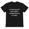 Falling down is an accident. Staying down is a choice. - Unisex Eco Tee Motivational quotes 7838642