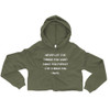 Never let the things you want make you forget the things you have. - Women's Fleece Crop Hoodie Motivational quotes 7836507