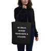 Be brave. Nobody remembers a coward. - Organic Cotton Tote Bag Motivational quotes 7840740