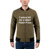 I would kill for a Nobel Peace Price! - Bomber Jacket Funny quotes 7837528