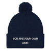 You are your own limit. - Pom Pom Knit Cap Motivational quotes 7835259