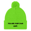 You are your own limit. - Pom Pom Knit Cap Motivational quotes 7835259