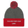 You are your own limit. - Pom Pom Knit Cap Motivational quotes 7835259