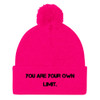You are your own limit. - Pom Pom Knit Cap Motivational quotes 7835259