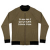 If you fall, I will be there. Signed: Floor. - Bomber Jacket Funny quotes 7837548