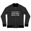 If you fall, I will be there. Signed: Floor. - Bomber Jacket Funny quotes 7837548