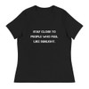 Stay close to people who feel like sunlight. - Women's Relaxed Short Sleeve Jersey Tee Motivational quotes 7839476