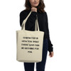 Character is how you treat those who can do nothing for you. - Organic Cotton Tote Bag Motivational quotes 7840793