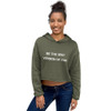Be the best version of you. - Women's Fleece Crop Hoodie Motivational quotes 7836600