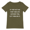 If they act as they can live without you, let them do it. - Raw Neck Tee Motivational quotes 7838065