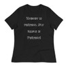Nobody is perfect. My name is Perfect! - Women's Relaxed Short Sleeve Jersey Tee Funny quotes 7839337