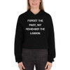 Forget the past, but remember the lesson. - Women's Fleece Crop Hoodie Motivational quotes 7836341
