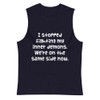 I stopped fighting my inner demons. We're on the same side now. - Muscle Tank Funny quotes 7839658