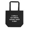 I need a six-month holiday, twice a year. - Organic Cotton Tote Bag Funny quotes 7840205