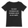 The best revenge is no revenge. Move on. Be happy. - Raw Neck Tee Motivational quotes 7838166