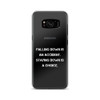 Falling down is an accident. Staying down is a choice. - Samsung Case Motivational quotes 7836149