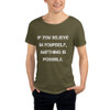 If you believe in yourself, anything is possible. - Raw Neck Tee Motivational quotes 7838550