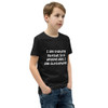 I am standing outside. So if anyone asks, I am outstanding! - Youth Short Sleeve Tee Funny quotes 7835315