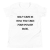 Self-care is how you take your power back. - Youth Short Sleeve Tee Motivational quotes 7836196