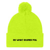 Do what scares you. - Pom Pom Knit Cap Motivational quotes 7835278