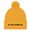 Do what scares you. - Pom Pom Knit Cap Motivational quotes 7835278
